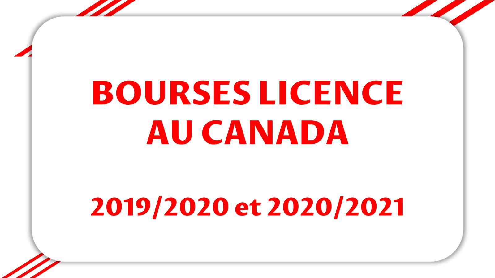 Bourses Licence Canada 2020/2021 pour étranger !! Top du Top !!