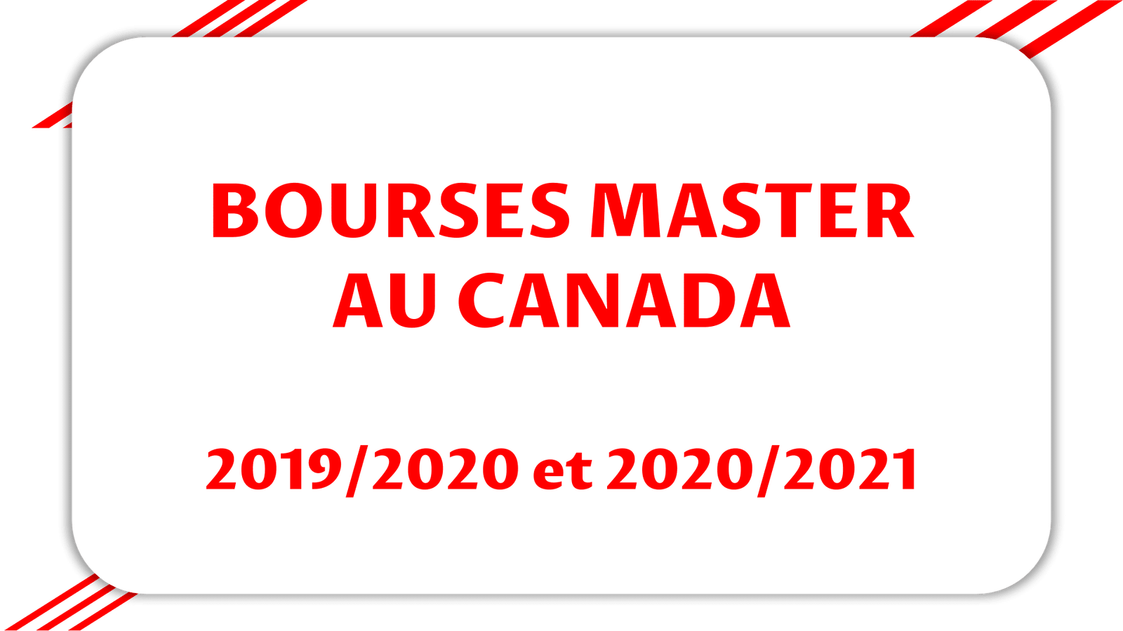 Bourses Master Canada 2020/2021 pour étranger !! Top du Top !!