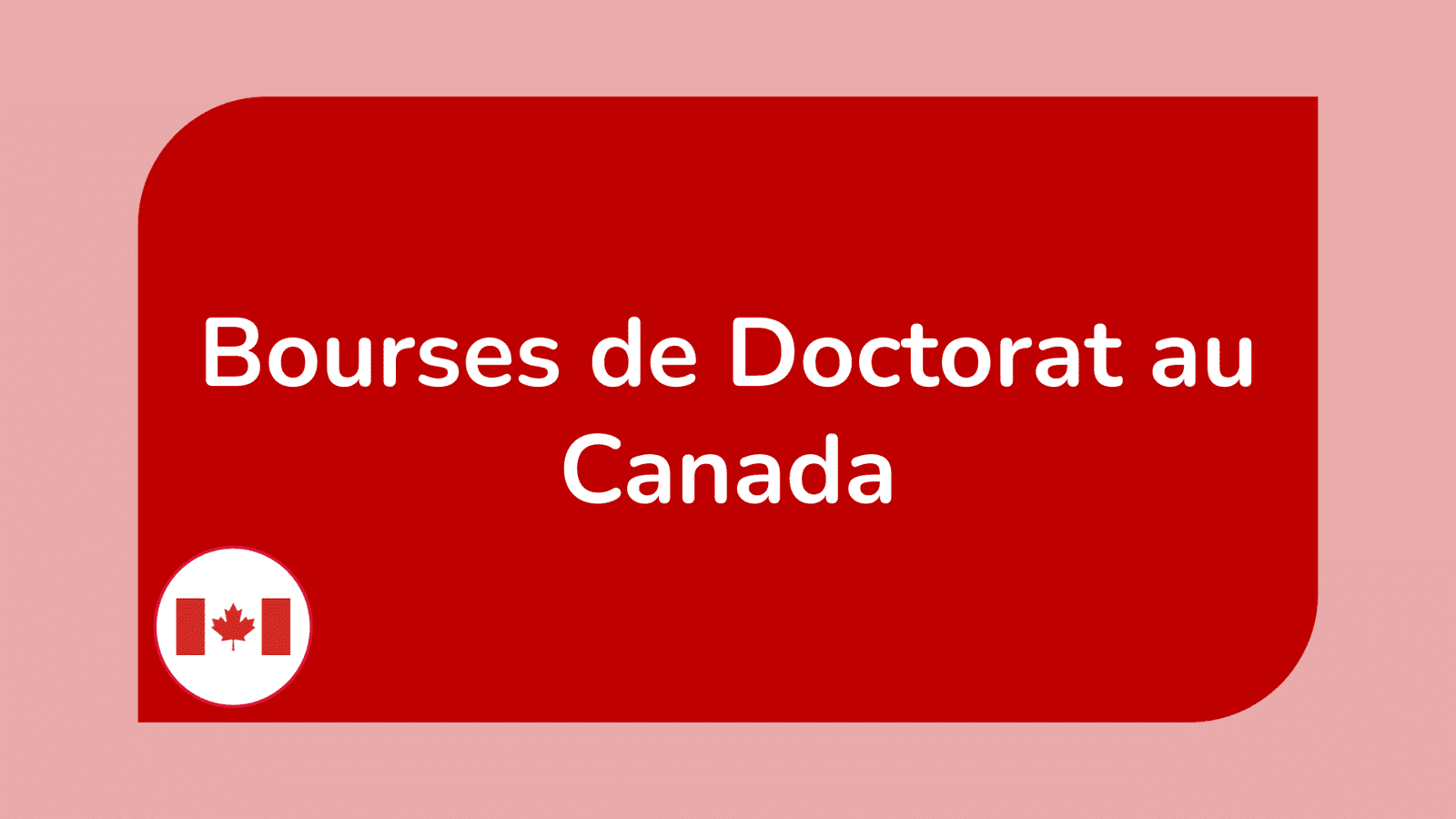 Bourses de Doctorat au Canada