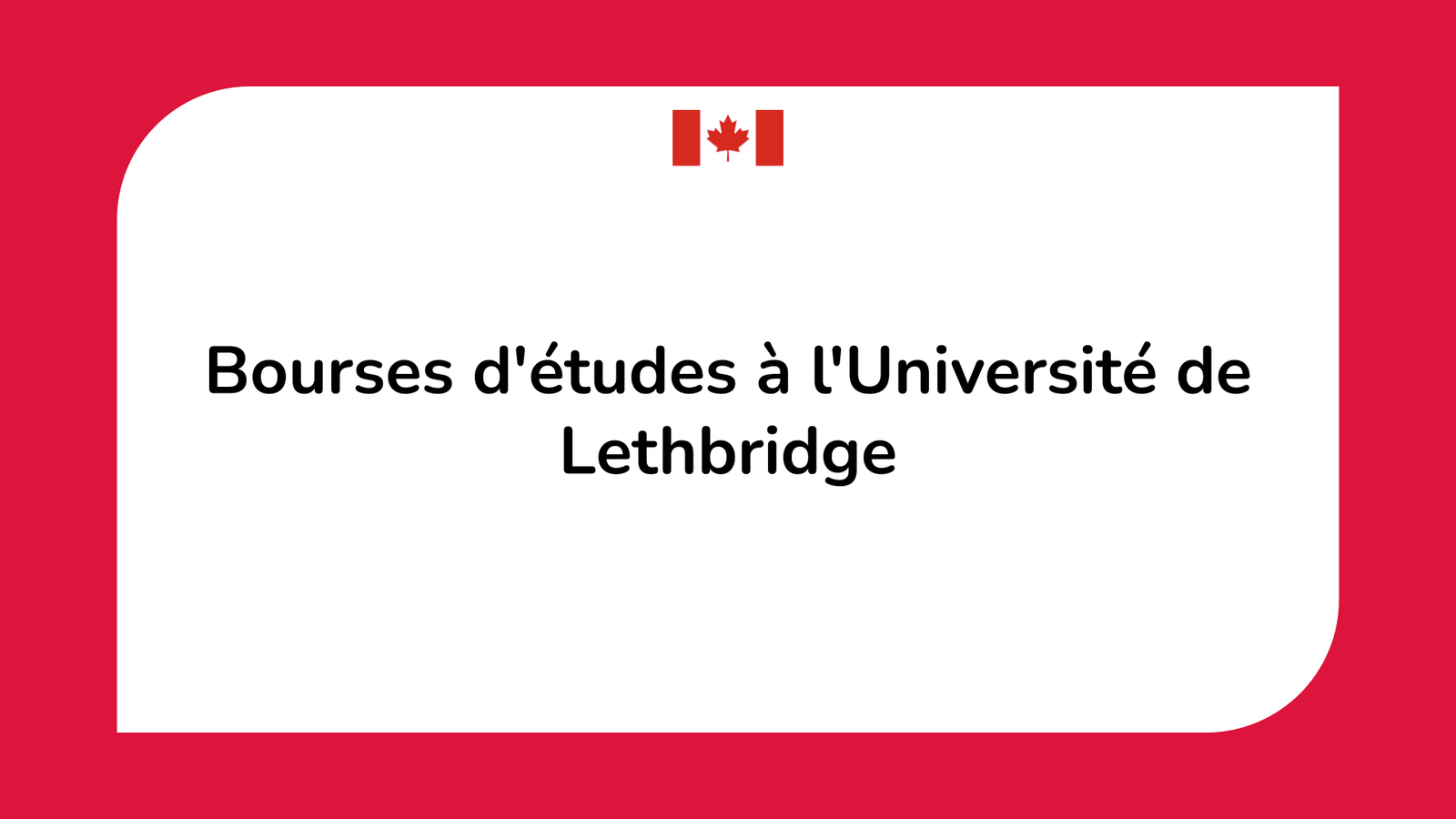 Bourses d'études Université de Lethbridge