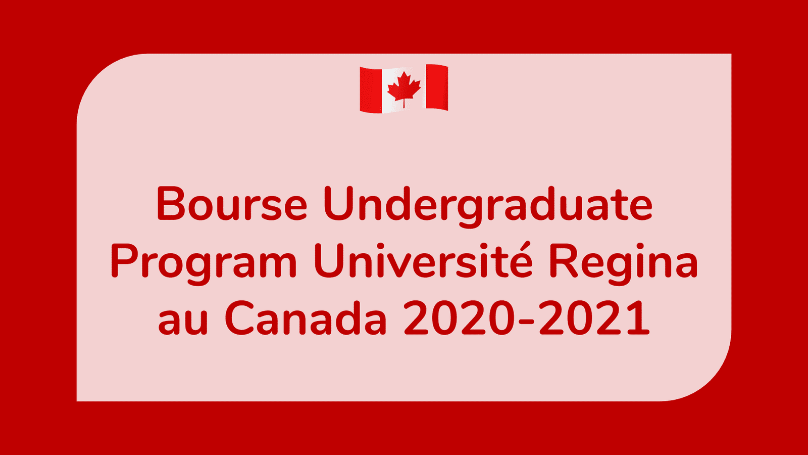 Bourse Undergraduate Program Université Regina