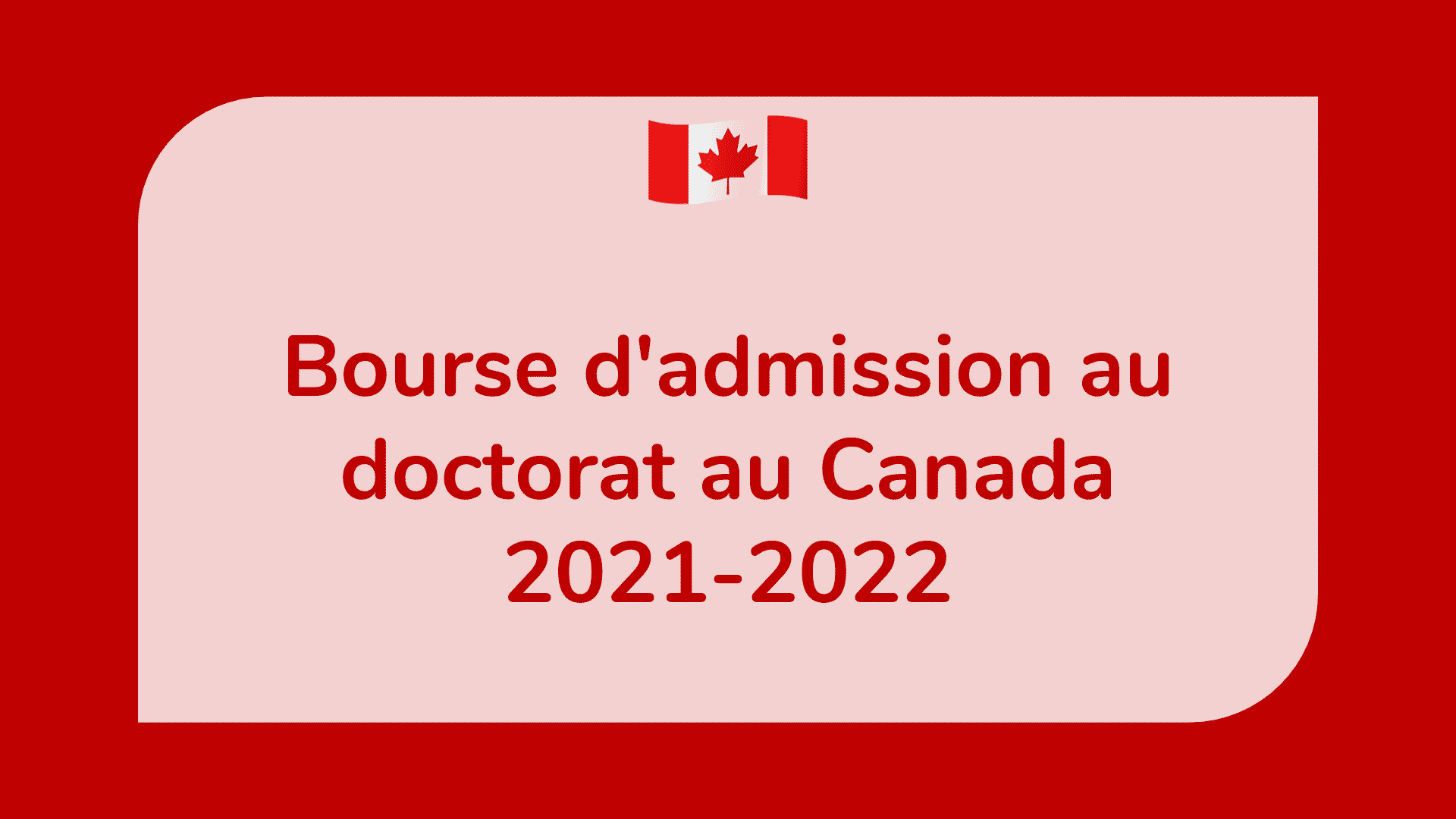 Bourse D Admission Au Doctorat Au Canada 2021 2022