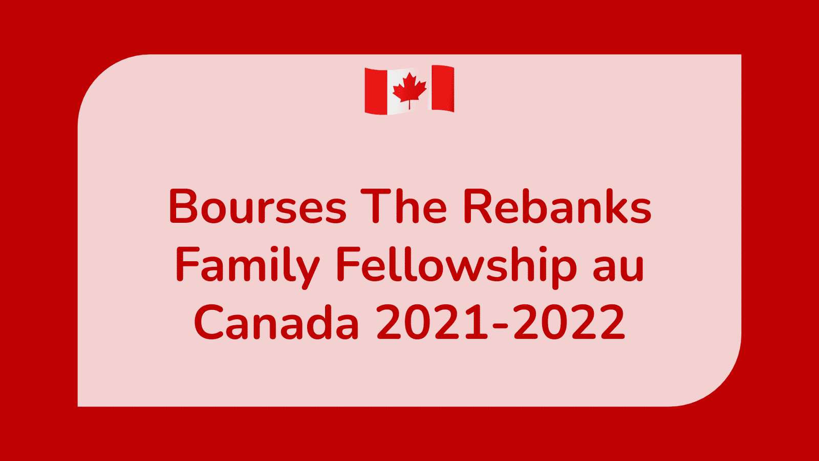 Bourses The Rebanks Family Fellowship Au Canada 2021 2022