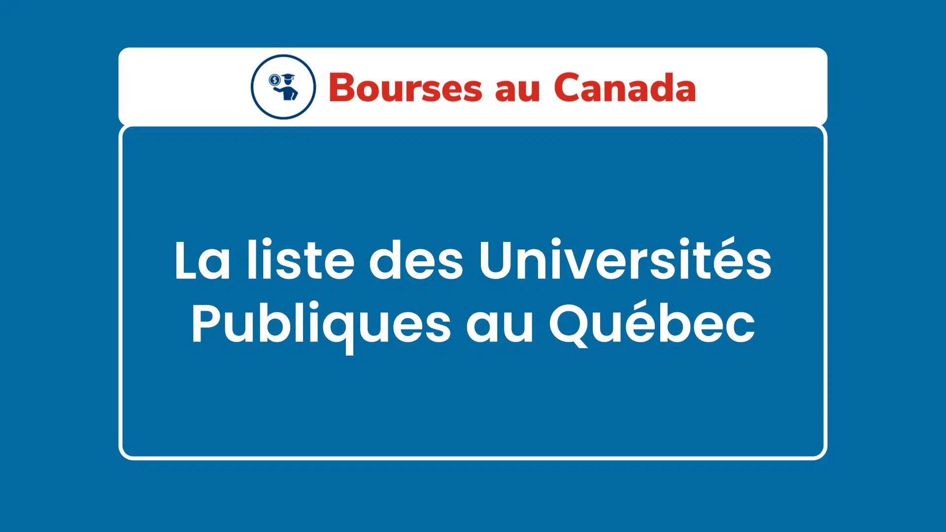 La liste des Universités Publiques au Québec
