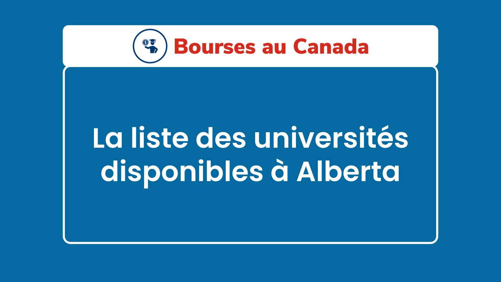 La liste des universités disponibles à Alberta